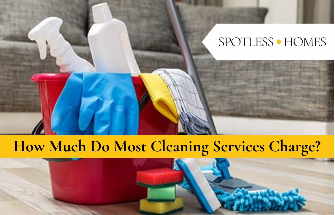 How Much Do Most Cleaning Services Charge?